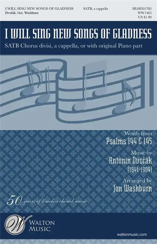 Antonín Dvořák I Will Sing New Songs of Gladness (Arr. Jon Washburn) Gemischter Chor A cappella