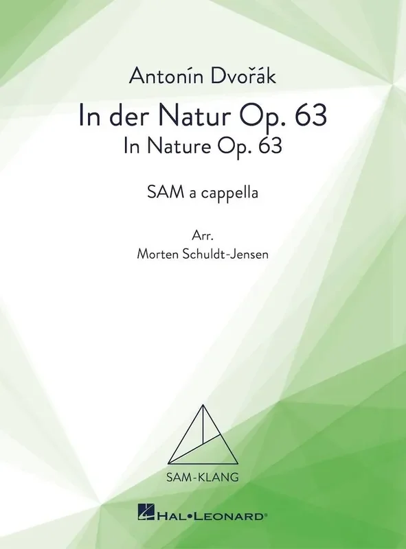 Antonin Dvorak In der Natur/In Nature Op. 63 (Arr. Morten Schuldt-Jensen) Gemischter Chor A cappella