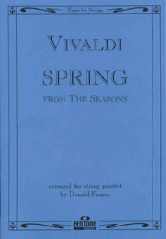 Antonio Vivaldi Spring from ‘The Four Seasons‘ (Arr. Donald Fraser) Streichquartett