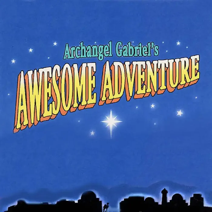 Archangel Gabriel‘s Awesome Adventure