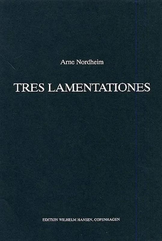 Arne Nordheim Tres Lamentationes Gemischter Chor mit Begleitung