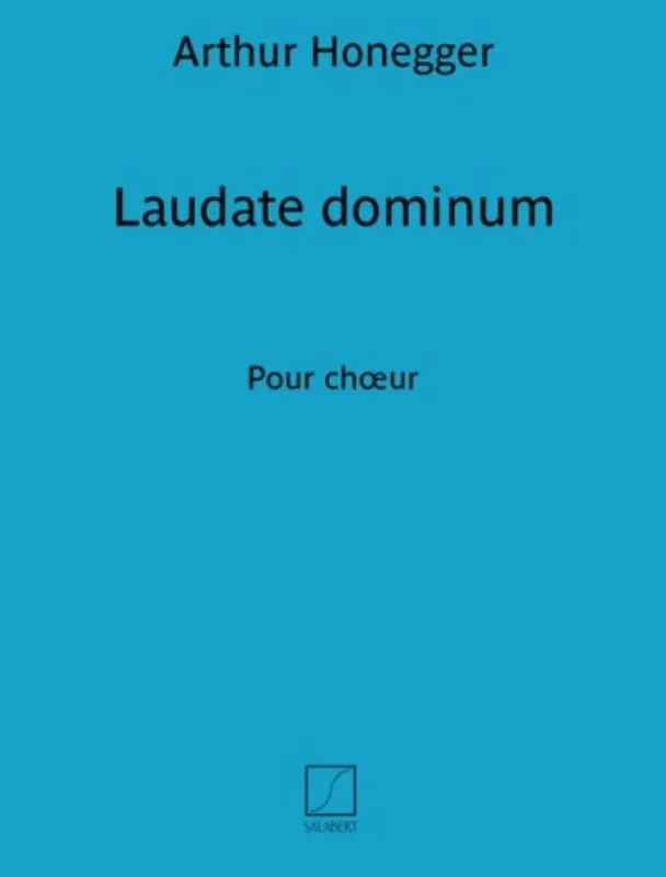 Arthur Honegger Laudate Dominum Gemischter Chor A cappella