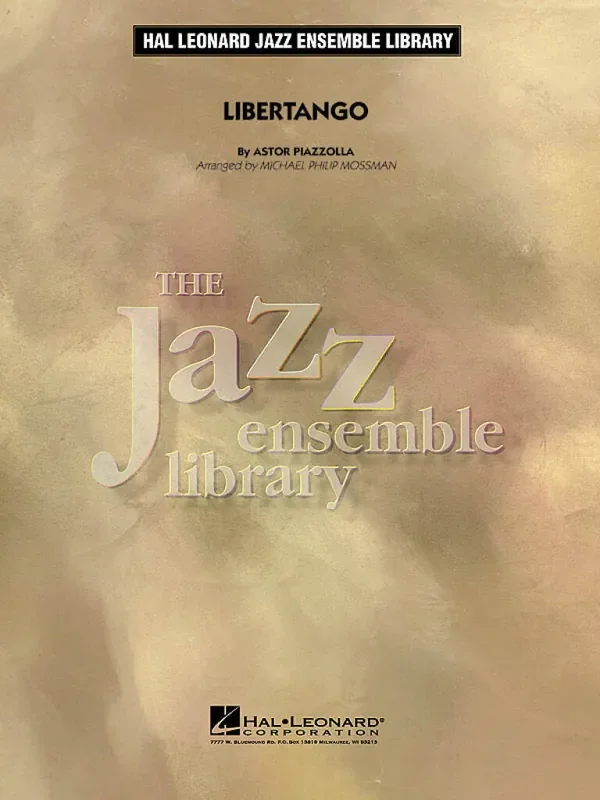 Astor Piazzolla Libertango (Arr. Michael Philip Mossman) Jazz Ensemble