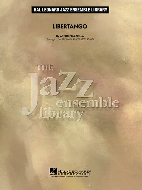 Astor Piazzolla Libertango (Arr. Michael Philip Mossman) Jazz Ensemble
