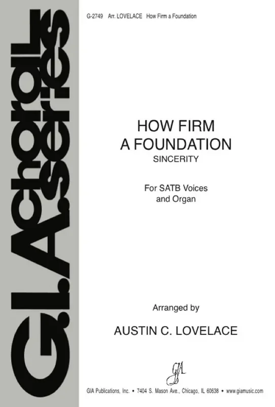 Austin C. Lovelace How Firm a Foundation Gemischter Chor mit Begleitung