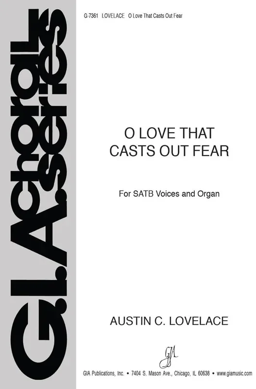 Austin C. Lovelace O Love that Casts Out Fear Gemischter Chor mit Klavier/Orgel