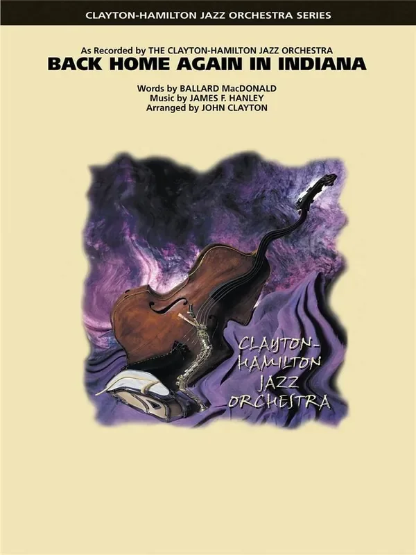 Ballard MacDonald Back Home Again In Indiana (Arr. John Clayton) Jazz Ensemble