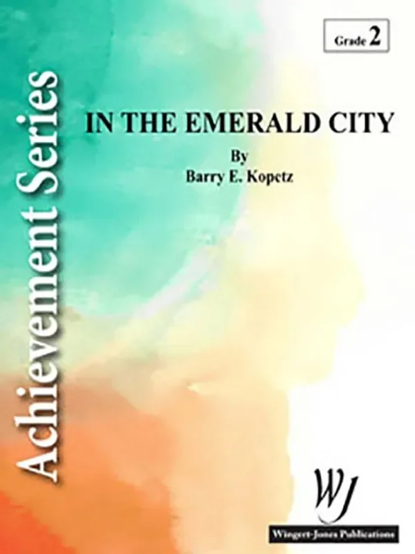Barry E. Kopetz In The Emerald City Blasorchester