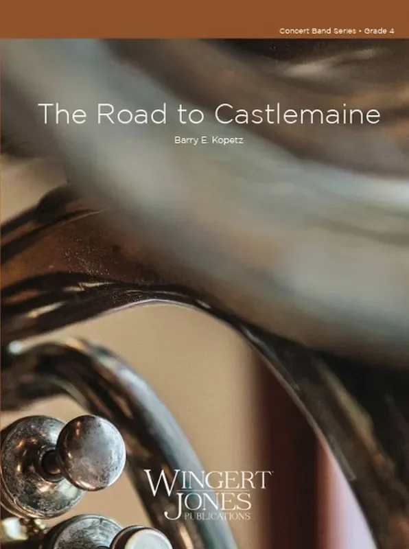 Barry E. Kopetz The Road to Castlemaine Blasorchester
