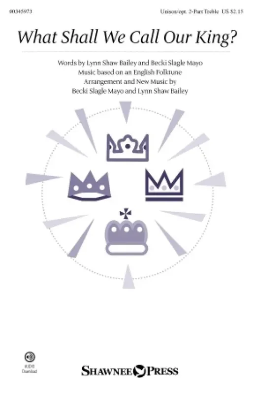 Becki Slagle Mayo What Shall We Call Our King? Gemischter Chor mit Begleitung