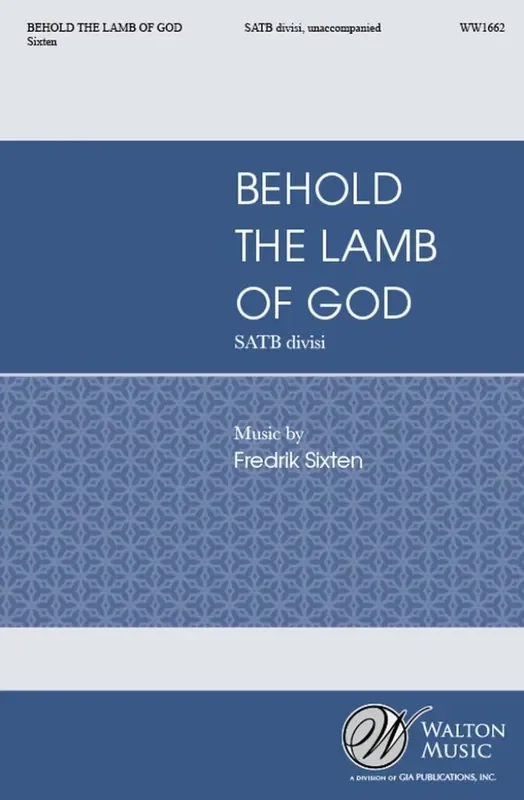 Behold the Lamb of God Gemischter Chor mit Begleitung