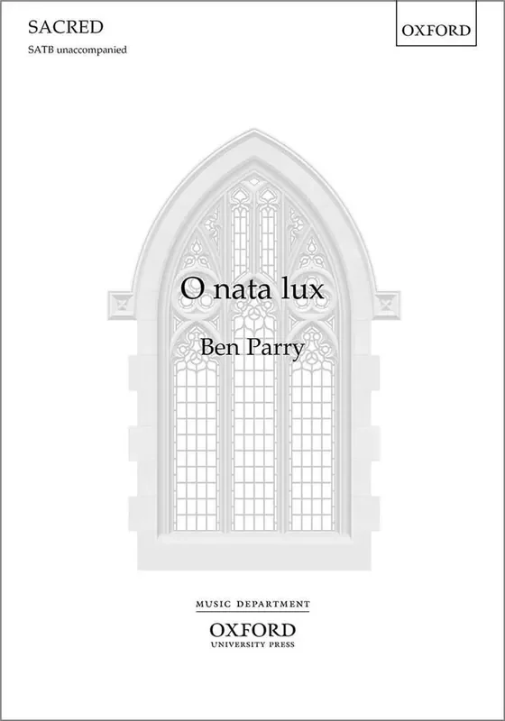 Ben Parry O Nata Lux Gemischter Chor mit Begleitung