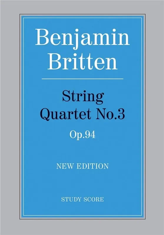 Benjamin Britten String Quartet No. 3 Op. 94 Streichquartett