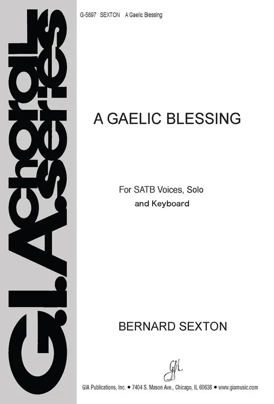 Bernard Sexton A Gaelic Blessing Gemischter Chor mit Klavier/Orgel