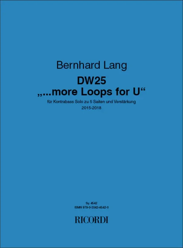 Bernhard Lang DW25 „…more Loops for U“ Kontrabass Solo