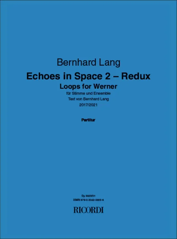 Bernhard Lang Echoes in Space 2 – Redux Kammerensemble