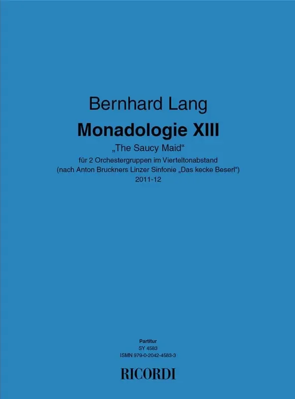 Bernhard Lang Monadologie XIII „The Saucy Maid“ Orchester