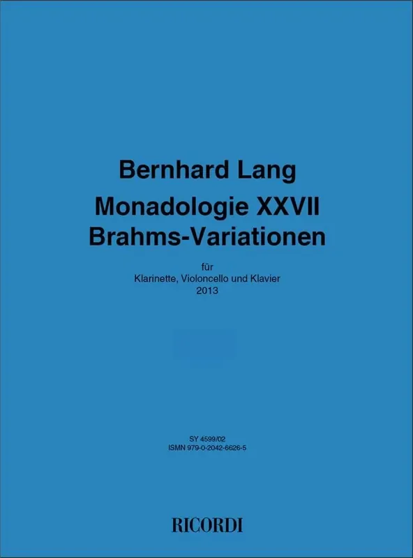 Bernhard Lang Monadologie XXVII ‘Brahms‐Variationen‘ Kammerensemble