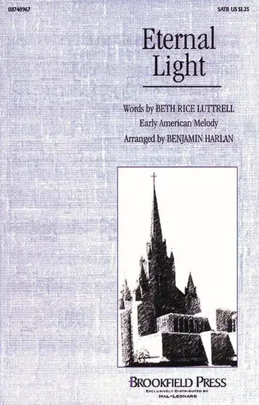 Beth Rice Luttrell Eternal Light (Arr. Benjamin Harlan) Gemischter Chor mit Begleitung