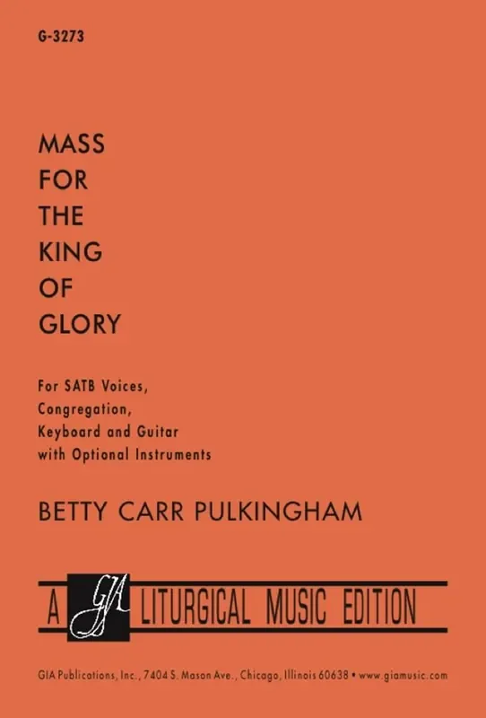 Betty Carr Pulkingham Mass for the King of Glory Gemischter Chor mit Begleitung