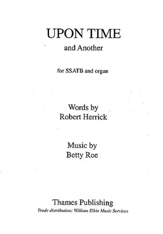 Betty Roe Upon Time – and Another Gemischter Chor mit Klavier/Orgel