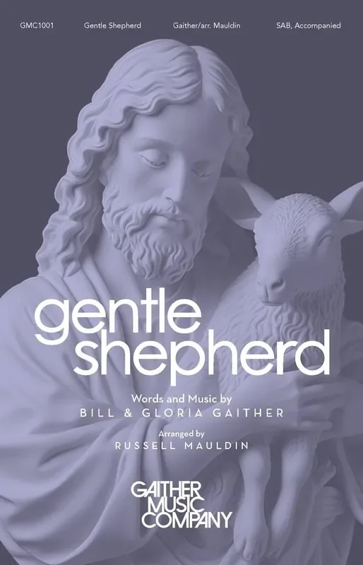 Bill Gaither Gentle Shepherd (Arr. Ronn Huff) Gemischter Chor mit Begleitung
