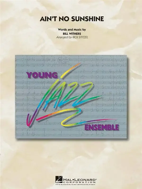 Bill Withers Ain‘t No Sunshine (Arr. Rick Stitzel) Jazz Ensemble