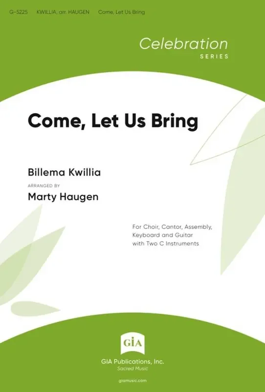 Billema Kwillia Come, Let Us Bring (Arr. Marty Haugen) Gemischter Chor mit Klavier/Orgel