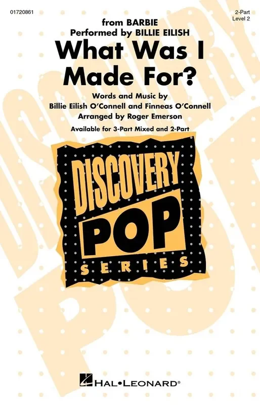Billie Eilish O‘Connell What Was I Made For? (from Barbie) (Arr. Roger Emerson) Gemischter Chor mit Begleitung