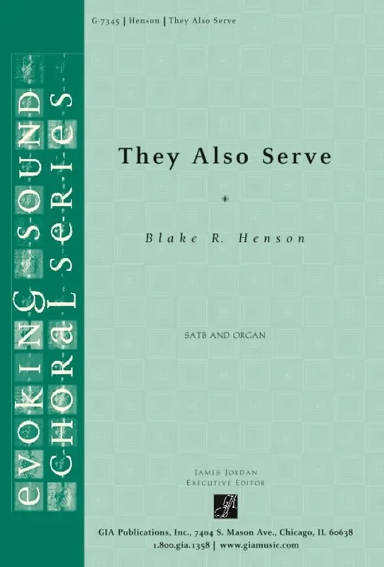 Blake R. Henson They Also Serve Gemischter Chor mit Begleitung