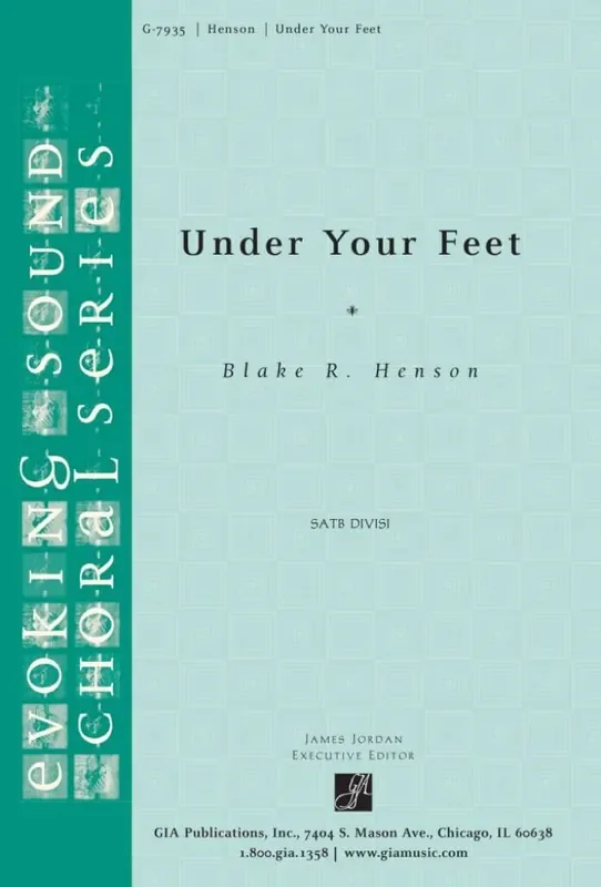 Blake R. Henson Under Your Feet Gemischter Chor mit Begleitung