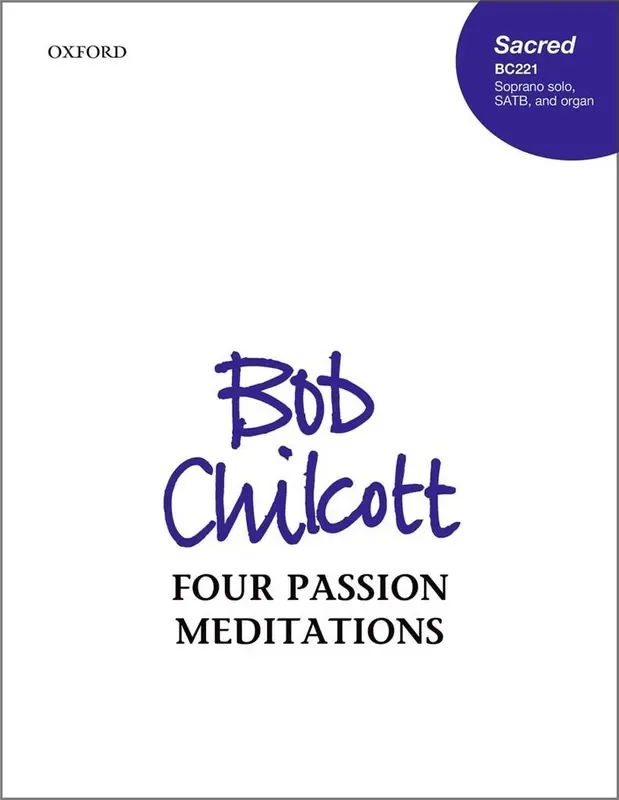 Bob Chilcott Four Meditations From St John Passion Gemischter Chor mit Klavier/Orgel