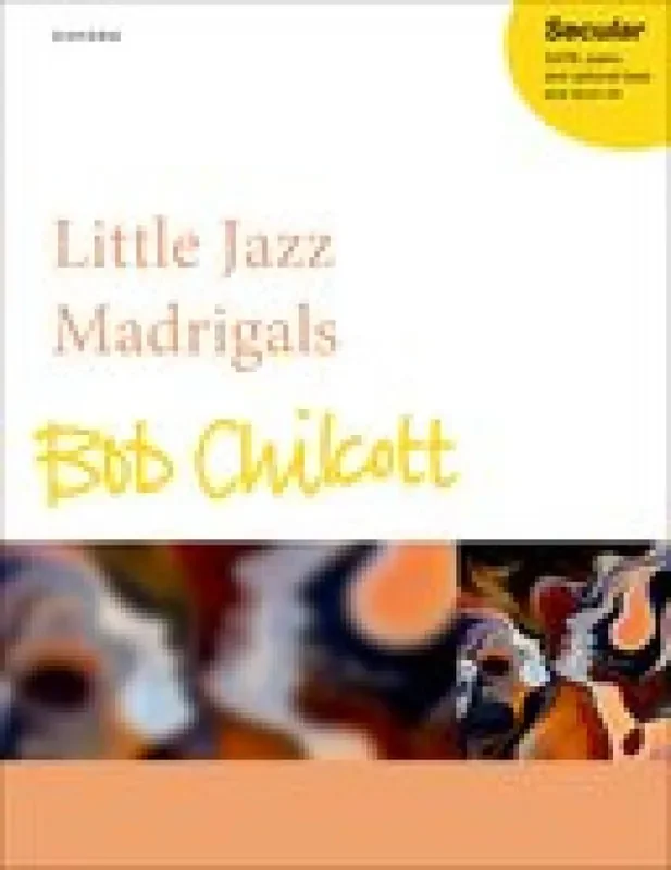 Bob Chilcott Little Jazz Madrigals Gemischter Chor mit Klavier/Orgel