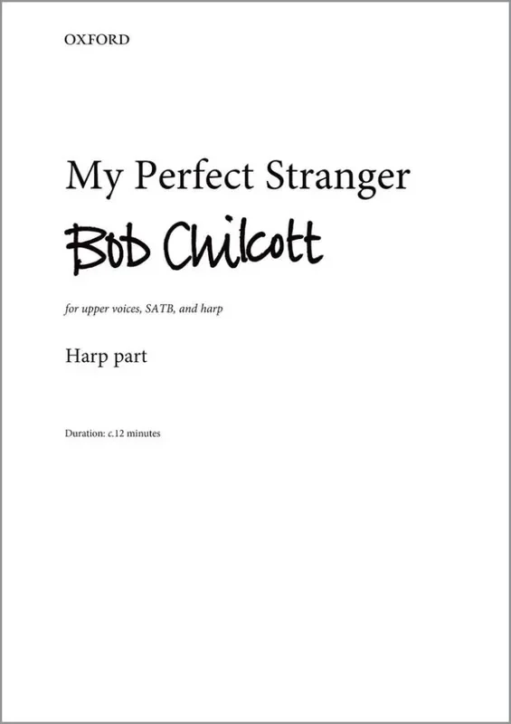 Bob Chilcott My Perfect Stranger Gemischter Chor mit Ensemble