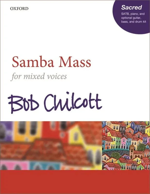 Bob Chilcott Samba Mass Gemischter Chor mit Klavier/Orgel
