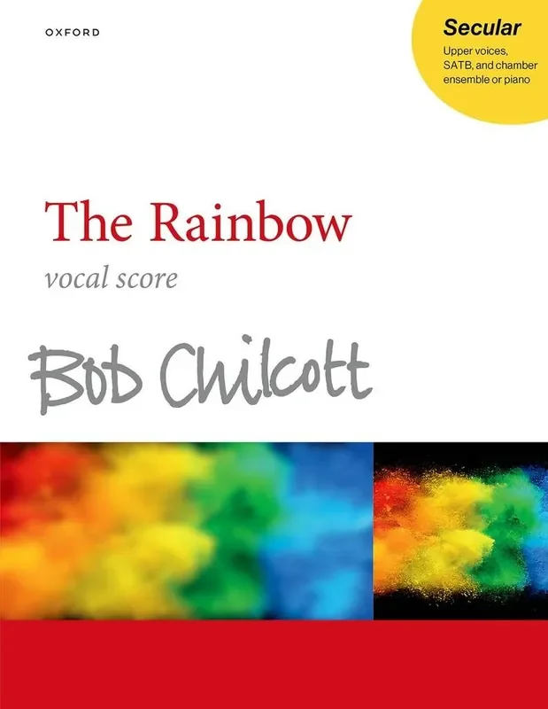 Bob Chilcott The Rainbow Gemischter Chor mit Klavier/Orgel