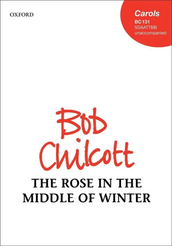 Bob Chilcott The Rose In The Middle Of Winter Gemischter Chor mit Begleitung