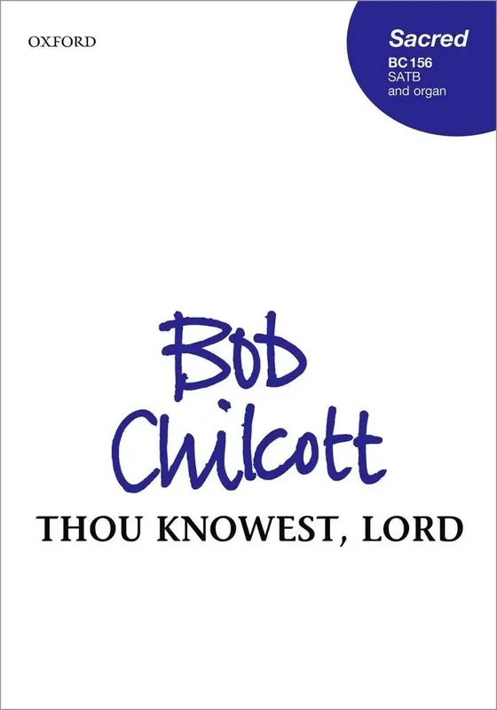 Bob Chilcott Thou Knowest, Lord Gemischter Chor mit Begleitung