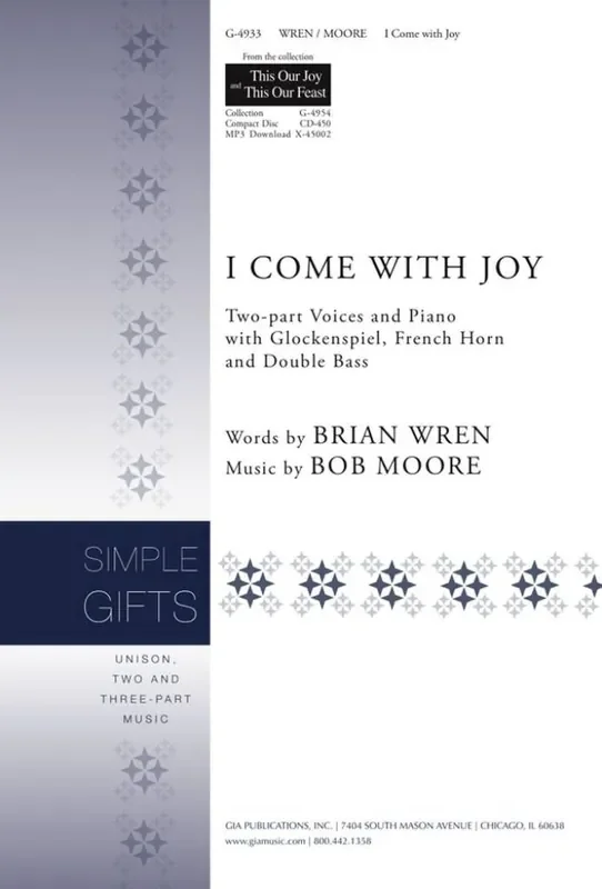 Bob Moore I Come with Joy Gemischter Chor mit Begleitung