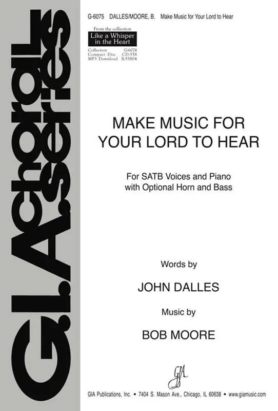 Bob Moore Make Music for Your Lord to Hear Gemischter Chor mit Begleitung
