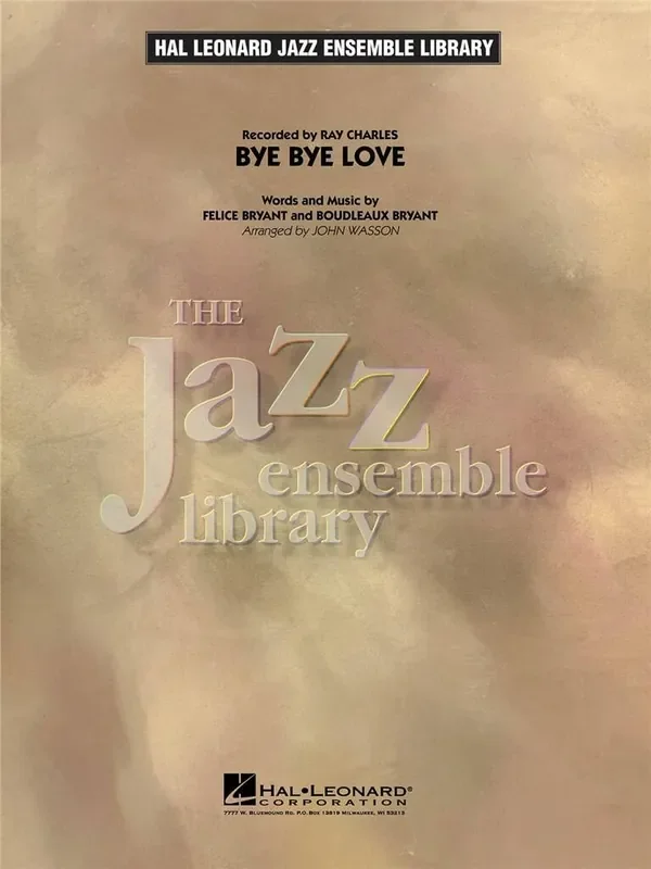 Boudleaux Bryant Bye Bye Love (Arr. John Wasson) Jazz Ensemble