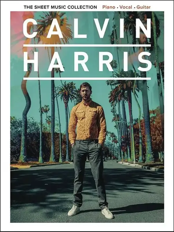 Calvin Harris Calvin Harris The Sheet Music Collection Klavier, Gesang, Gitarre (Songbooks)