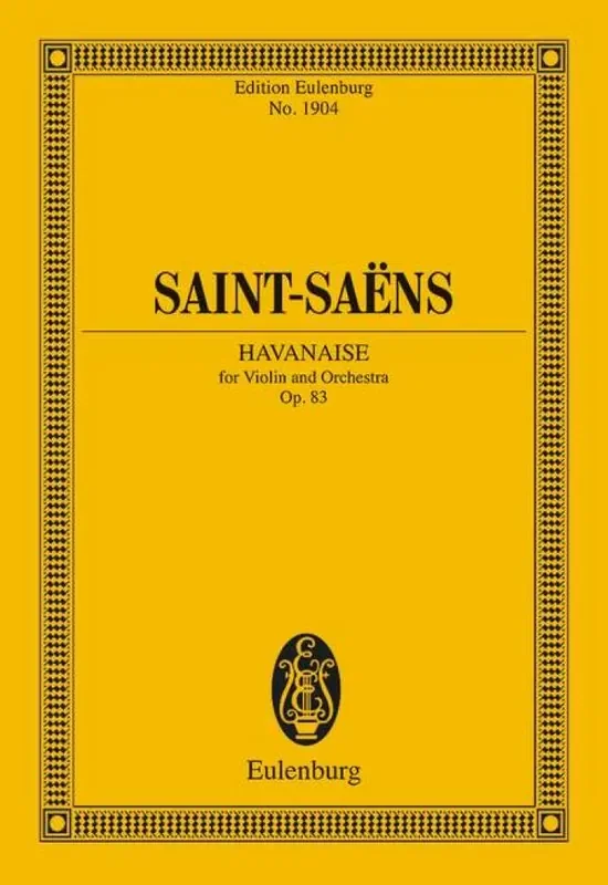 Camille Saint-Saëns Havanaise op. 83 Orchester mit Solo