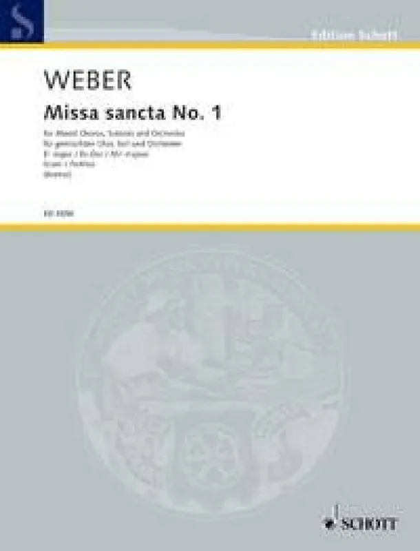 Carl Maria von Weber Missa sancta No. 1 Eb major WeV A.2 / WeV A.3 Gemischter Chor mit Ensemble