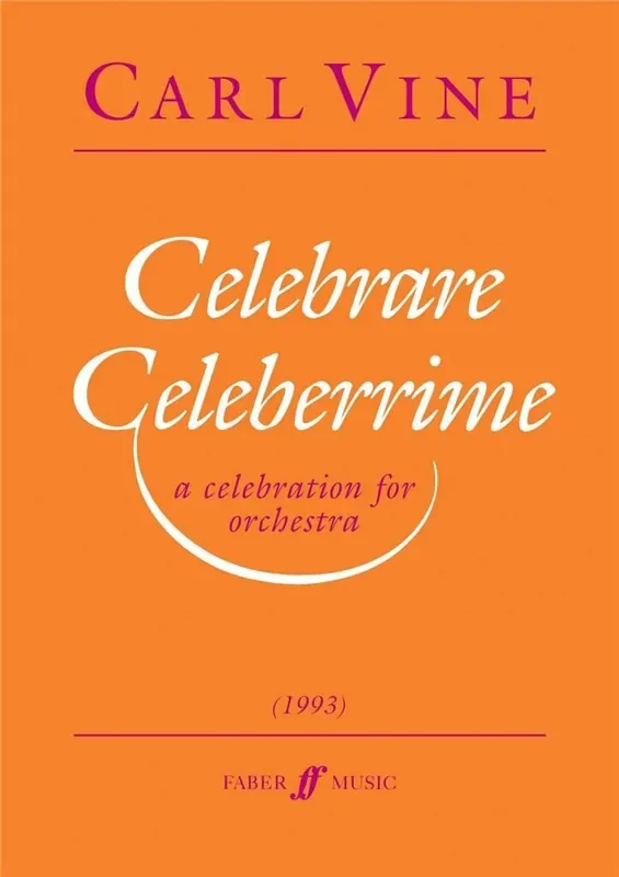 Carl Vine Celebrare Celeberrime Orchester
