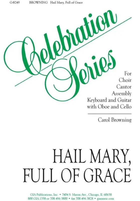 Carol Browning Hail Mary, Full of Grace Gemischter Chor mit Klavier/Orgel
