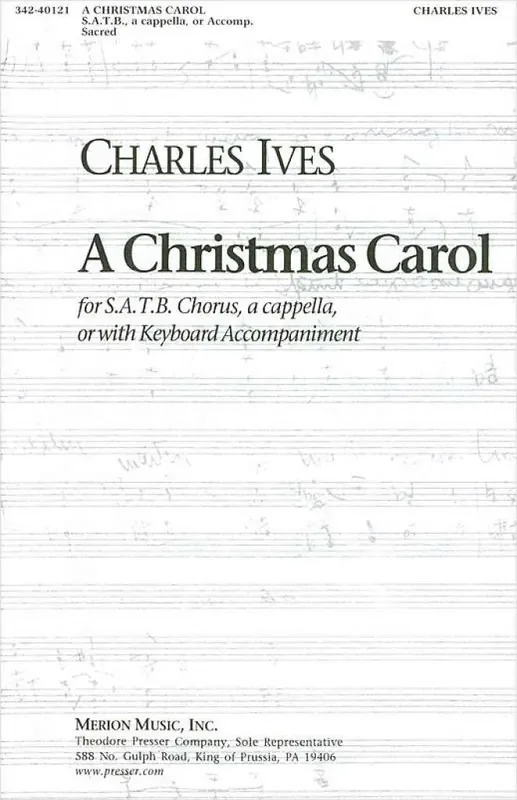 Charles E. Ives A Christmas Carol (Arr. Paul C. Echols) Gemischter Chor A cappella
