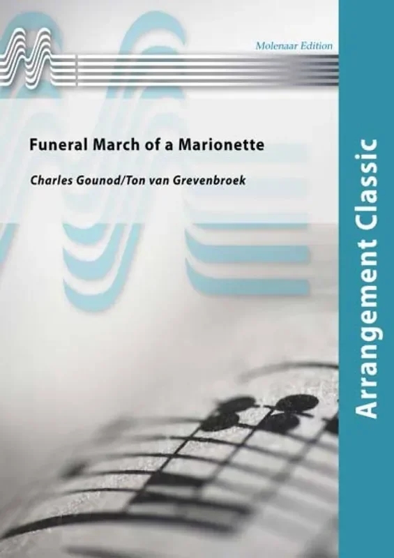 Charles Gounod Funeral March of a Marionette (Arr. Ton van Grevenbroek) Blasorchester