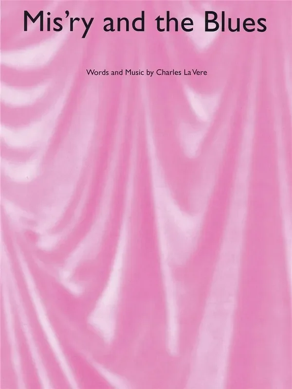 Charles La Vere Mis‘ry & The Blues Klavier, Gesang, Gitarre (Songbooks)