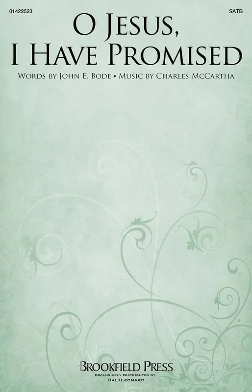 Charles McCartha O Jesus, I Have Promised Gemischter Chor mit Begleitung